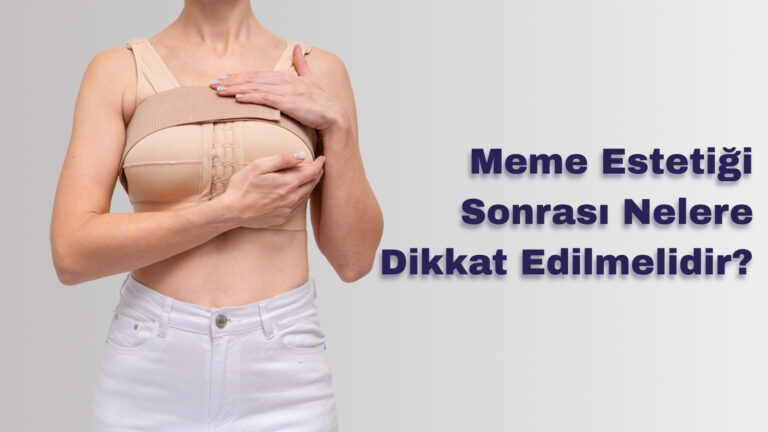 Meme Estetiği Sonrası Nelere Dikkat Edilmelidir?