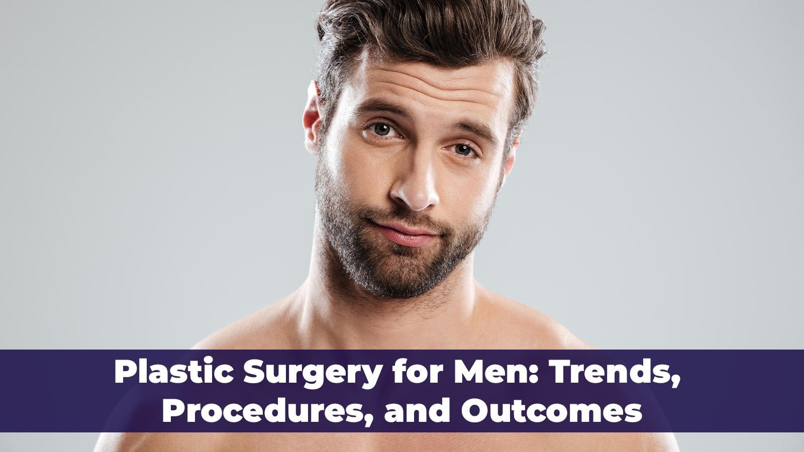 Embrace confidence and redefine masculinity with tailored plastic surgery for men.