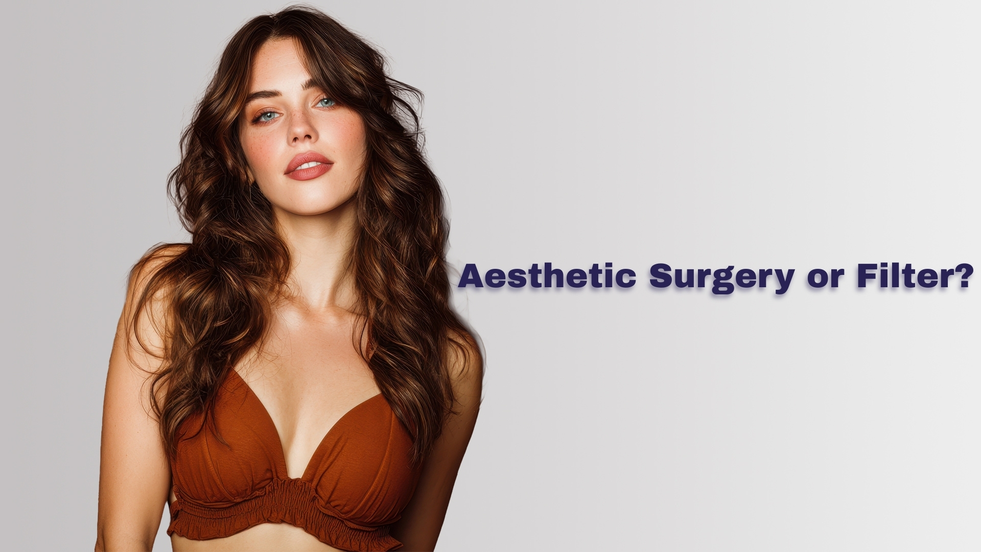 Aesthetic Surgery or Filter?