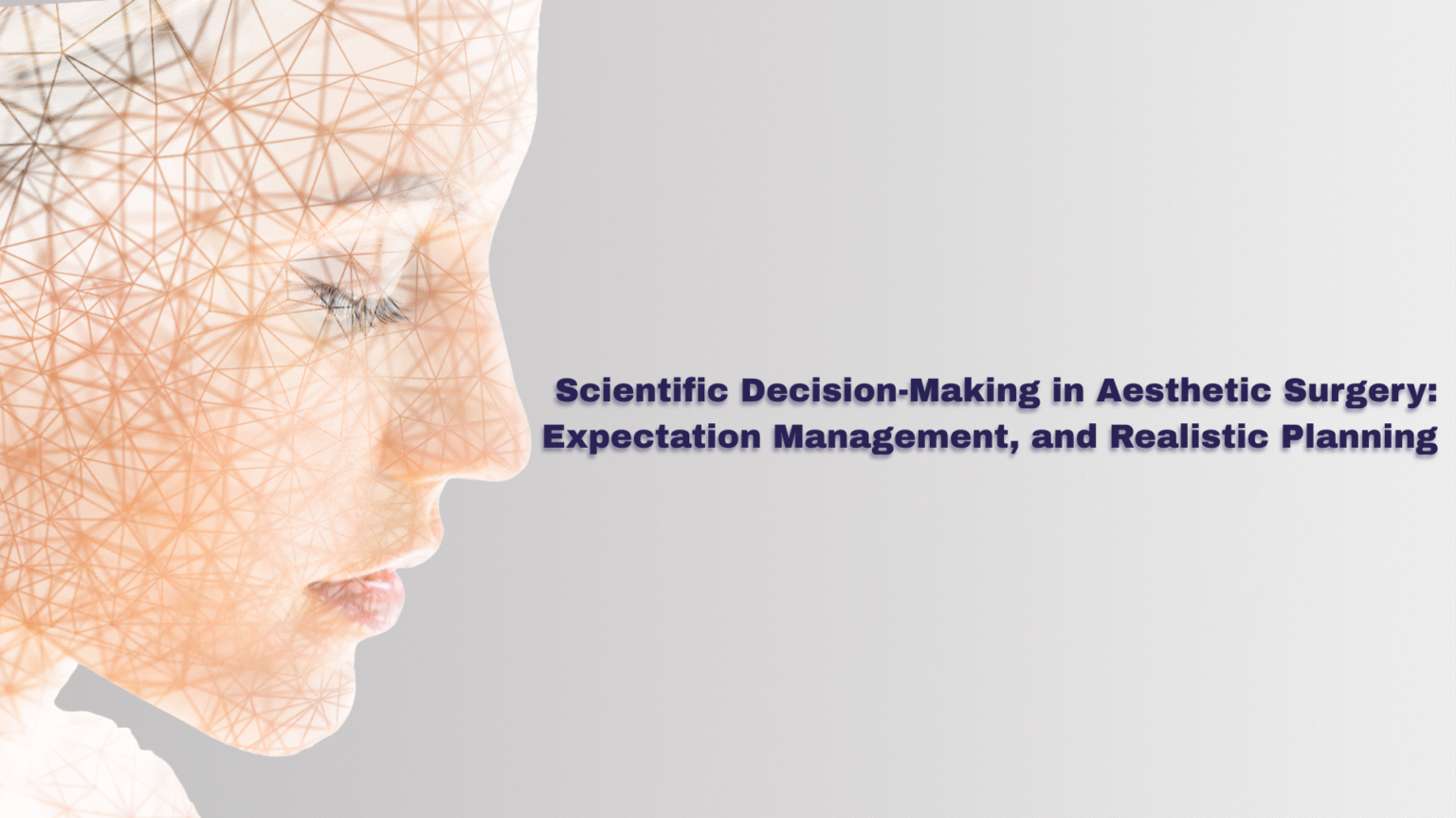 Scientific Decision-Making in Aesthetic Surgery: Patient Evaluation ...